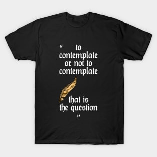 Shakespeare's Hamlet gag parody, To be or not To be T-Shirt